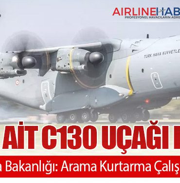 TSK’ya Ait C130 Uçağı Düştü! Milli Savunma Bakanlığı: Arama Kurtarma Çalışmaları Başladı