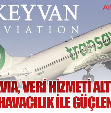 Transavia, Veri Hizmeti Altyapısını KEYVAN Havacılık ile Güçlendiriyor 