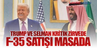 Trump ve Selman kritik zirvede: F-35 satışı masada