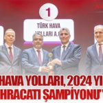 Türk Hava Yolları, 2024 Yılının “Hizmet İhracatı Şampiyonu” Seçildi