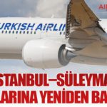 Türk Hava Yolları, İstanbul–Süleymaniye Uçuşlarına Yeniden Başladı