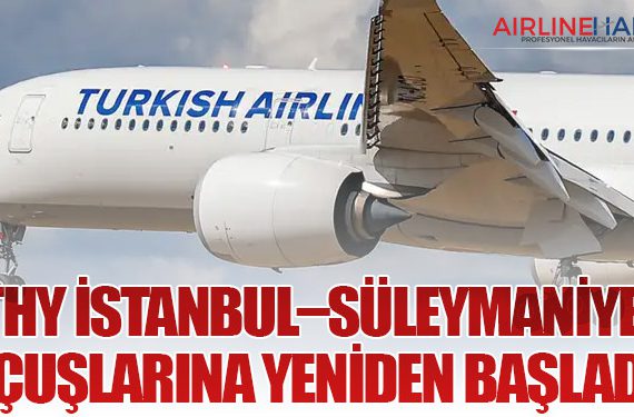 Türk Hava Yolları, İstanbul–Süleymaniye Uçuşlarına Yeniden Başladı