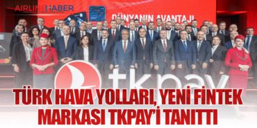 Türk Hava Yolları, Yeni Fintek Markası TKPAY’i Tanıttı