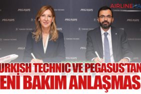 Turkish Technic ve Pegasus’tan Yeni Bakım Anlaşması