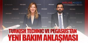 Turkish Technic ve Pegasus’tan Yeni Bakım Anlaşması