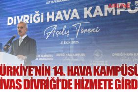 Türkiye’nin 14. Hava Kampüsü Sivas Divriği’de Hizmete Girdi
