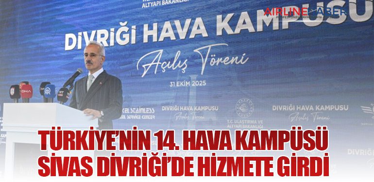 Türkiye’nin 14. Hava Kampüsü Sivas Divriği’de Hizmete Girdi