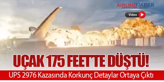 Uçak 175 Feet’te Düştü! UPS 2976 Kazasında Korkunç Detaylar Ortaya Çıktı