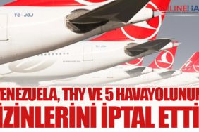 Venezuela, THY ve 5 Havayolunun İzinlerini İptal Etti