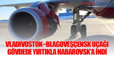 Vladivostok–Blagoveşçensk Uçağı Gövdede Yırtıkla Habarovsk’a İndi