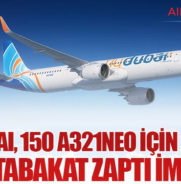 flydubai, 150 A321neo İçin Airbus ile Mutabakat Zaptı İmzaladı