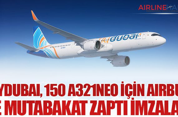 flydubai, 150 A321neo İçin Airbus ile Mutabakat Zaptı İmzaladı