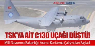 TSK’ya Ait C130 Uçağı Düştü! Milli Savunma Bakanlığı: Arama Kurtarma Çalışmaları Başladı