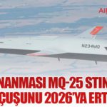 ABD Donanması MQ-25 Stingray’in İlk Uçuşunu 2026’ya Erteledi