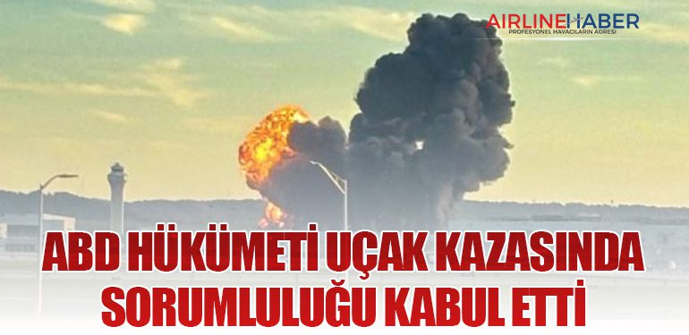 ABD Hükümeti Uçak Kazasında Sorumluluğu Kabul Etti