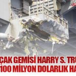 ABD Uçak Gemisi Harry S. Truman, Görevde 100 Milyon Dolarlık Hasar Aldı