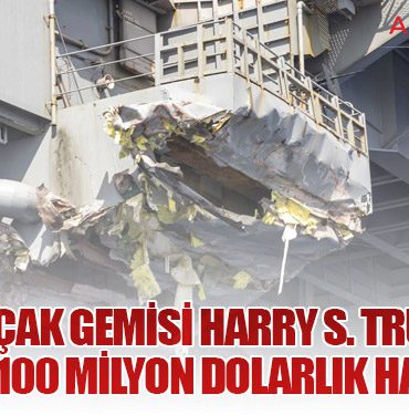 ABD Uçak Gemisi Harry S. Truman, Görevde 100 Milyon Dolarlık Hasar Aldı