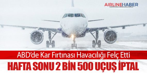 ABD’de Kar Fırtınası Havacılığı Felç Etti: Hafta Sonu 2 Bin 500 Uçuş İptal