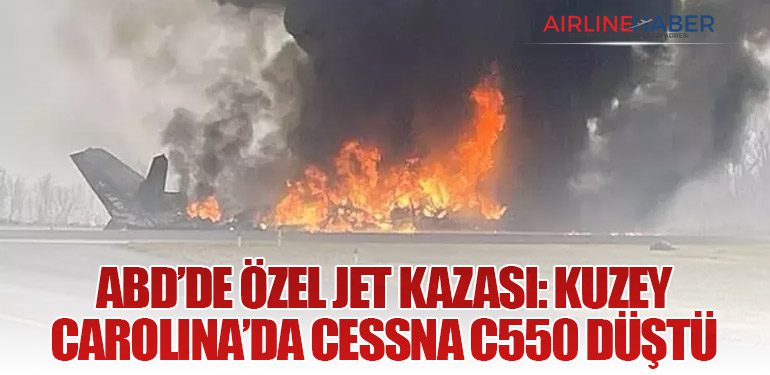 ABD’de Özel Jet Kazası: Kuzey Carolina’da Cessna C550 Düştü