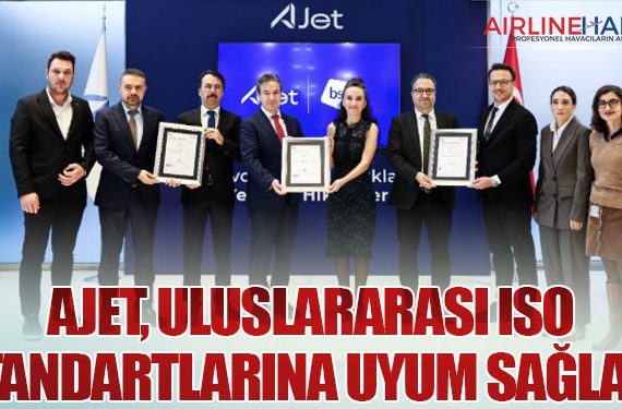 AJet, Uluslararası ISO Standartlarına Uyum Sağladı