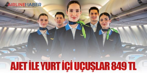 AJet ile yurt içi uçuşlar 849 TL