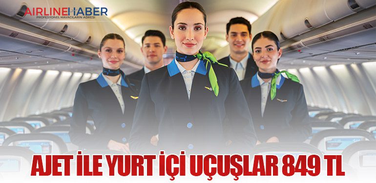 AJet ile yurt içi uçuşlar 849 TL