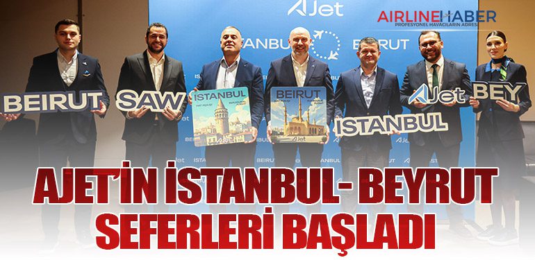 AJet’in İstanbul-Beyrut Seferleri başladı