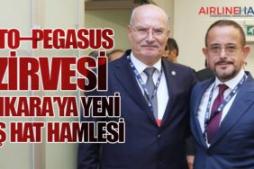 ATO–Pegasus Zirvesi: Ankara’ya Yeni Dış Hat Hamlesi