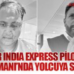 Air India Express Pilotu Havalimanı’nda Yolcuya Saldırdı
