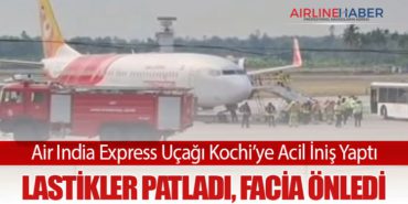 Air India Express Uçağı Kochi’ye Acil İniş Yaptı: Lastikler Patladı, Facia Önledi