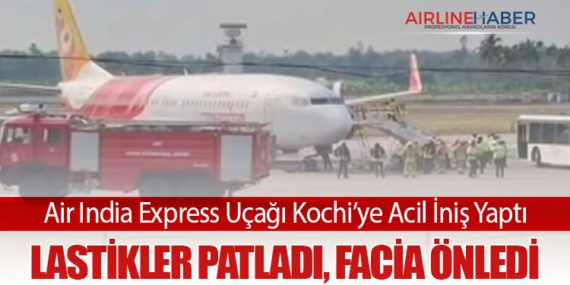 Air India Express Uçağı Kochi’ye Acil İniş Yaptı: Lastikler Patladı, Facia Önledi