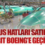 Airbus Hatları Satılıyor, Spirit Boeing’e Geçiyor!
