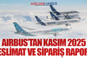 Airbus’tan Kasım 2025 Teslimat ve Sipariş Raporu