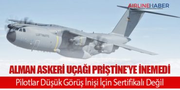 Alman Askeri Uçağı Priştine’ye İnemedi. Pilotlar Düşük Görüş İnişi İçin Sertifikalı Değil