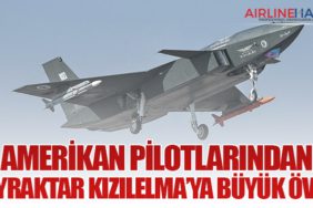 Amerikan Pilotlarından Bayraktar KIZILELMA’ya Büyük Övgü