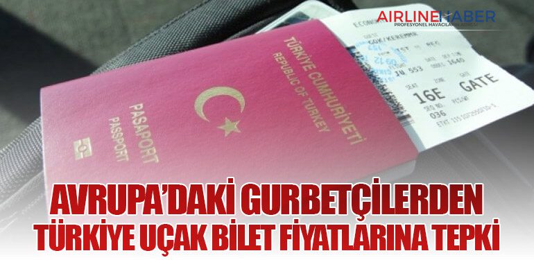 Avrupa’daki Gurbetçilerden Türkiye Uçak Bilet Fiyatlarına Tepki