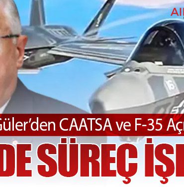 Bakan Güler’den CAATSA ve F-35 Açıklaması: ABD’de Süreç İşliyor