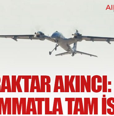 Bayraktar AKINCI: Milli Mühimmatla Tam İsabet!