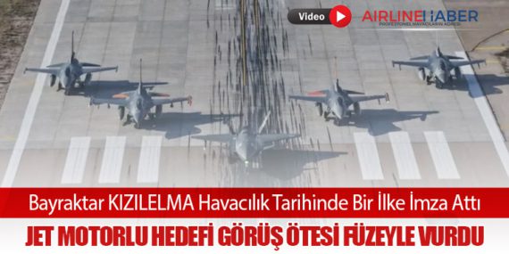 Bayraktar KIZILELMA Havacılık Tarihinde Bir İlke İmza Attı: Jet Motorlu Hedefi Görüş Ötesi Füzeyle Vurdu