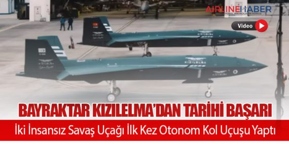 Bayraktar KIZILELMA’dan Tarihi Başarı: İki İnsansız Savaş Uçağı İlk Kez Otonom Kol Uçuşu Yaptı