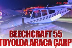 Beechcraft 55 Otoyolda Araca Çarptı