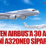 CALC’ten-Airbus’a-30-Adetlik-Yeni-A320neo-Siparişi