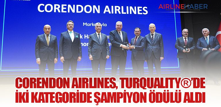 Corendon Airlines, Turquality®’de İki Kategoride Şampiyon Ödülü Aldı