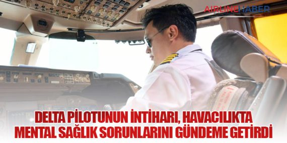 Delta Pilotunun İntiharı, Havacılıkta Mental Sağlık Sorunlarını Gündeme Getirdi