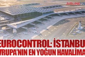 EUROCONTROL: İstanbul Avrupa’nın En Yoğun Havalimanı