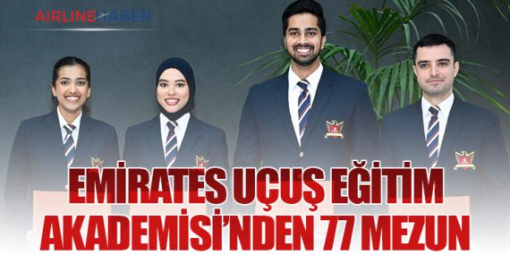 Emirates Uçuş Eğitim Akademisi’nden 77 Mezun