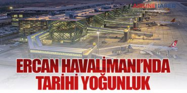 Ercan Havalimanı’nda Tarihi Yoğunluk