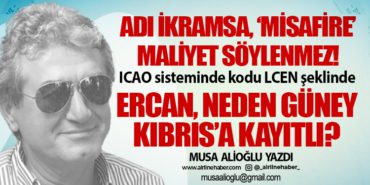 Adı ikramsa, ‘misafire’ maliyet söylenmez! ICAO sisteminde kodu LCEN şeklinde Ercan, neden Güney Kıbrıs’a kayıtlı?
