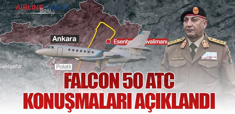Falcon 50 ATC Konuşmaları Açıklandı
