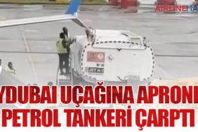 Flydubai Uçağına Apronda Petrol Tankeri Çarptı